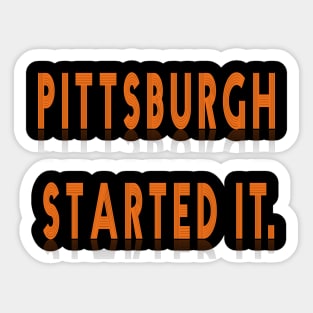 pittsburgh started it. Sticker